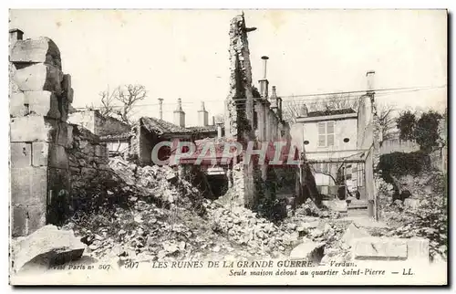 Cartes postales Les Ruines De La Grande Guerre Verdun Seule maison debout au quartier St Pierre Militaria