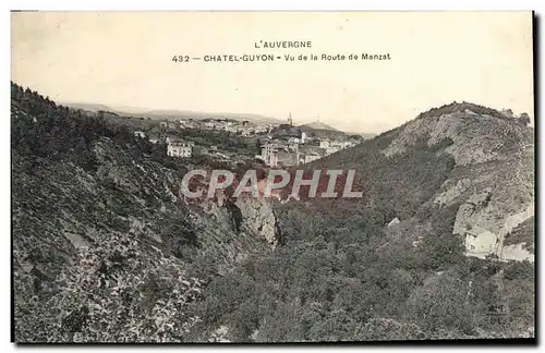 Ansichtskarte AK L&#39Auvergne Chatel Guyon Vu de la Route de Manzat