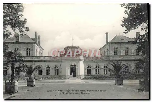 Cartes postales Neris Les Bains Nouvelle Facade De L&#39Etablissement Thermal