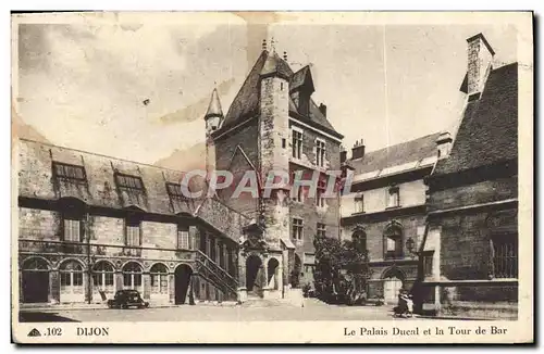 Cartes postales Dijon Le Palais Dueal Et La Tour De Bar