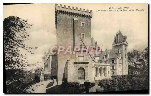 Cartes postales Pau Le Chateau Henri IV la Tour et la Chapelle