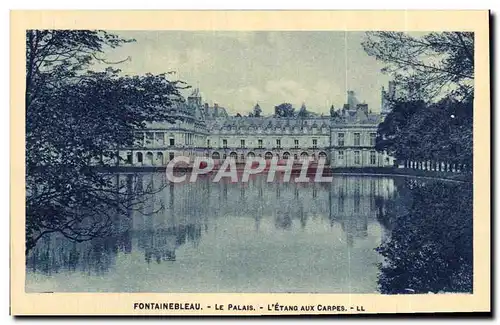 Ansichtskarte AK Fontainebleau Le Palais L&#39etang Aux Carpes