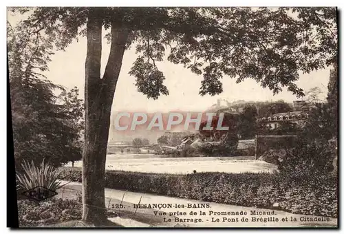 Cartes postales Besancon Les Bains Vue Prise De La Promenade Micaud Le barrage Le pont de Bregille et la citadel