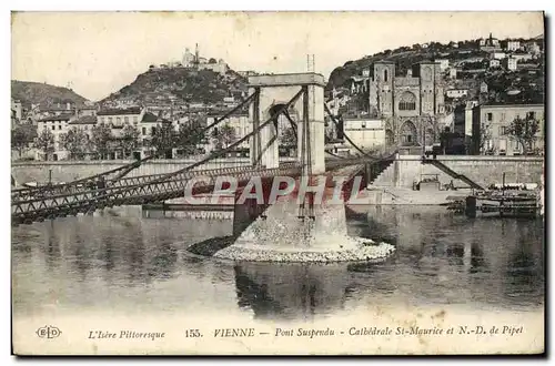 Cartes postales Vienne Pont Suspendu Cathedrale St Maurice et ND de Pipet