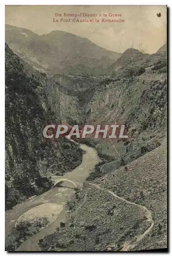 Ansichtskarte AK Du Bourg d&#39Olsans a la Grave Le Pont d&#39Auris et la Romanche