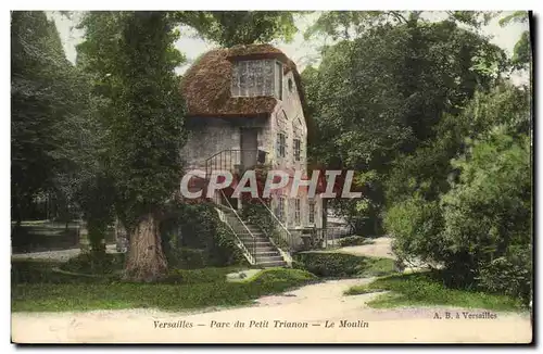 Ansichtskarte AK Varsailles Parc du Petit Trianon Le Moulin