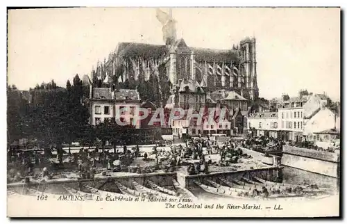 Ansichtskarte AK Amiens La cathedrale et le marche sur l&#39eau