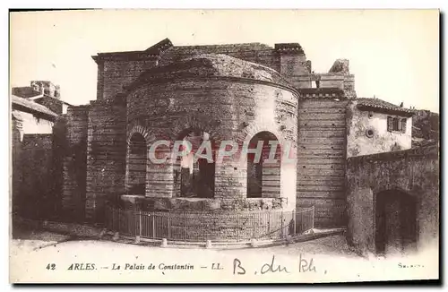 Ansichtskarte AK Arles Le Palais de Constantin