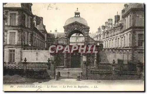 Cartes postales Fontainebleau Le Palais La Porte du Bapistere