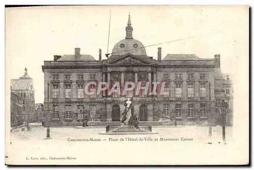 Cartes postales Chalons sur Marne Place de L&#39Hotel de Ville et Monument Carnot