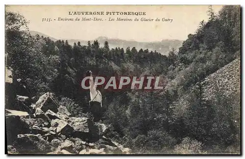 Ansichtskarte AK L&#39Auvergne Pittoresque Environs du Mont Dore Les Moraines du glacier de Guery