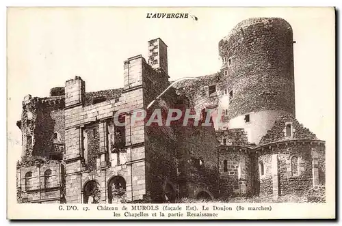 Ansichtskarte AK L&#39Auvergne Chateau de Murols Le donjon les chapelles et la partie Renaissance