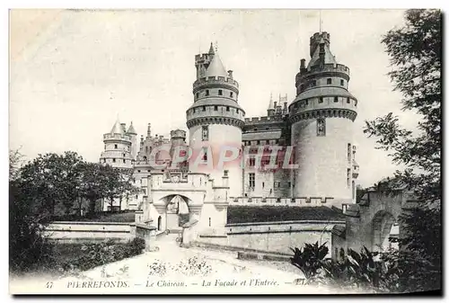 Cartes postales Pierrefonds Le Chateau La Facade et L'Entree