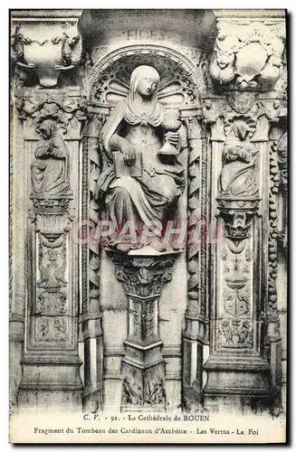 Ansichtskarte AK Rouen Cathedrale Fragment du tombeau des cardinaux d&#39Amboise les vertus La foi