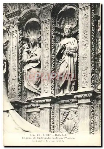 Ansichtskarte AK Rouen Cathedrale Fragment du tombeau des cardinaux d&#39Amboise La vierge et St Jean Baptiste