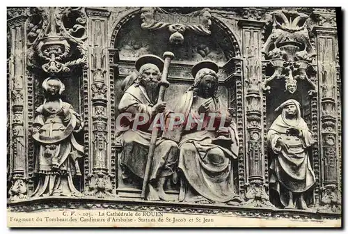 Ansichtskarte AK Rouen Cathedrale Fragment du tombeau des cardinaux d&#39Amboise Statues de St Jacob et St Jean