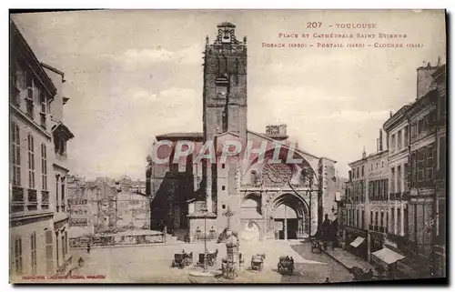 Ansichtskarte AK Toulouse Place et Cathedrale Saint Etienne Rosace Portail Clocher