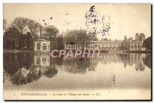 Ansichtskarte AK Fontainebleau Le Palais et l&#39Etang aux Carpes