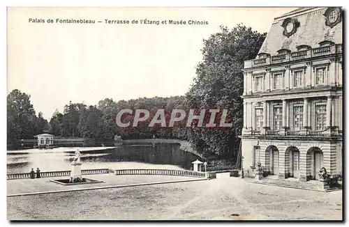 Cartes postales Palais de Fontainebleau Terrasse de L&#39Etang et Musee Choinois