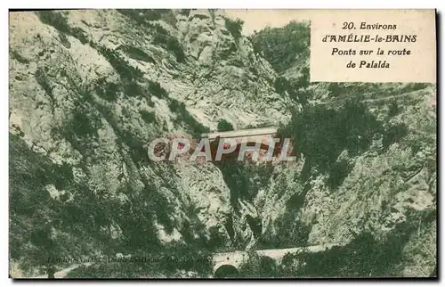 Cartes postales Environs d&#39Amelie les Bains Ponts sur la route de Palada