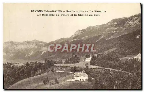 Cartes postales Divonne Les Bains Sur la Route de La Faucille le domaine de Pailly et la chaine du Jura