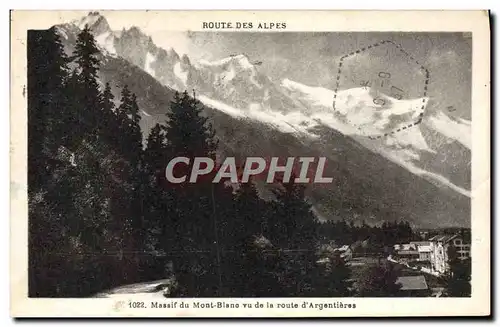 Cartes postales Route Des Alpes Massif du Mont Blanc vu de la route d&#39Argentieres