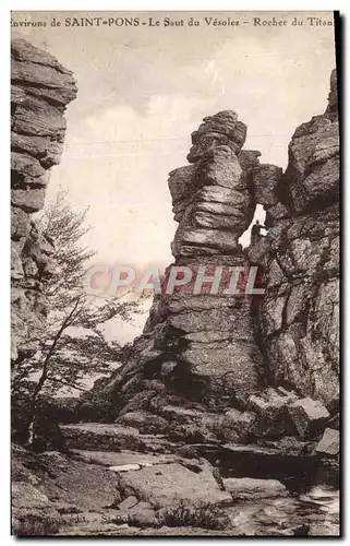 Cartes postales Environs de Saint Pons Le Saut du Vesoles Rocher du titan