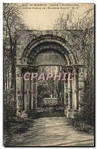 Cartes postales Saint Quentin Jardin D&#39Horticulture ancien portail de l&#39eglise de Douchy