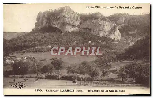 Cartes postales Environs d&#39Arbois Rochers de la Chatelaine