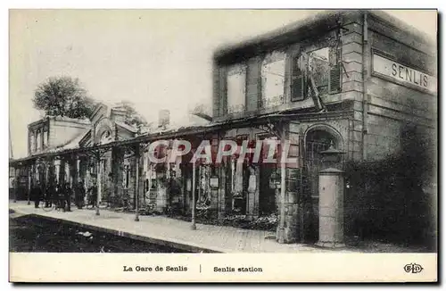 Cartes postales La Gare de Senlis Senlis Station Militaria