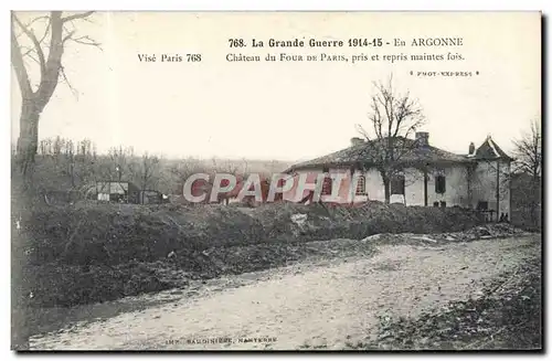Ansichtskarte AK La Grande Guerre En Argonne Chateau du Four De Paris Militaria