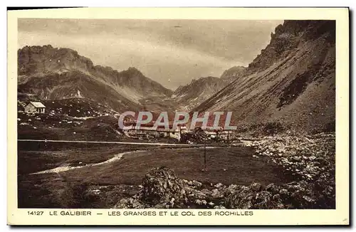 Ansichtskarte AK Le Galibier Les Granges Et Le Col Des Rochilles