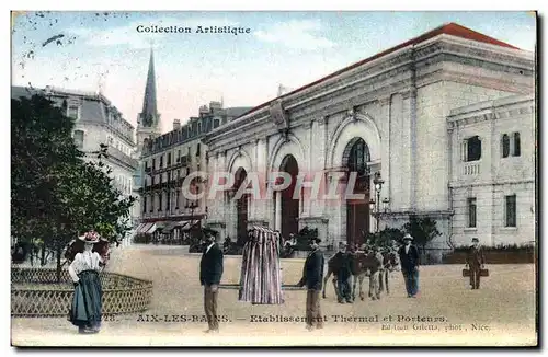 Cartes postales Aix Les Bains Etablissement Thermal et porteurs Anes