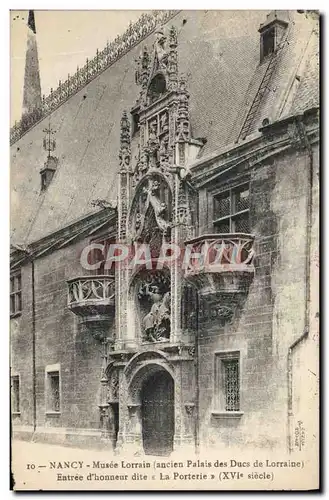 Ansichtskarte AK Nancy Musee Lorrain Ancien palais des Ducs de Lorraine Entree d&#39honneur dite La porterie