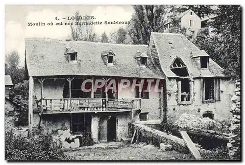 Cartes postales Lourdes Moulin ou est nee Bernadette Soubirous