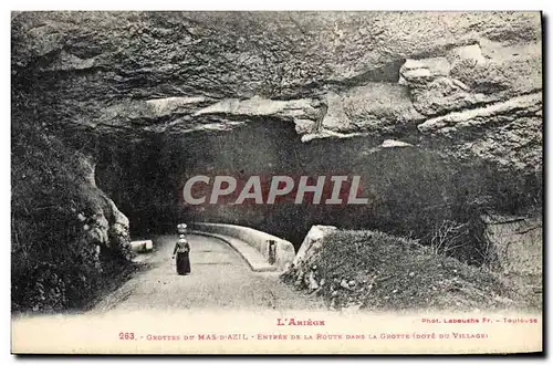Cartes postales Grottes du Mas D&#39Azil Entree de la route dans la grotte Dote du village