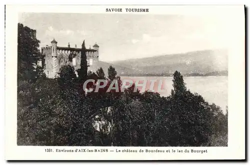 Cartes postales Environs Aix Les Bains Le Chateau De Bourdeau Et Le Lac Du Bourget