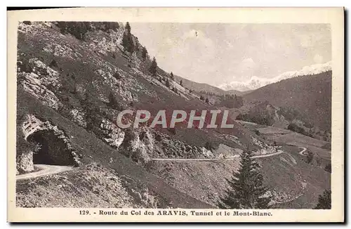 Ansichtskarte AK Route Du Col Des Aravis Tunnel Et Le Mont Blanc