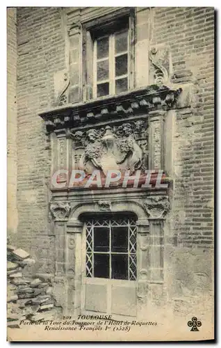 Ansichtskarte AK Toulouse Porte de la Tour du Tournoer de l&#39Hotel de Roquettes Renaissance Francois 1er