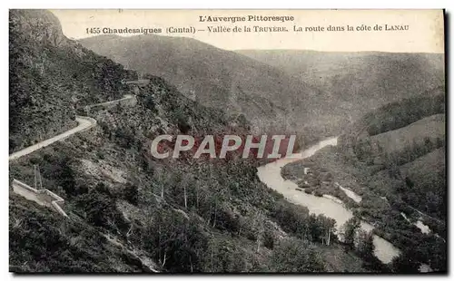 Cartes postales Chaudesaigues Vallee de la Truyere La route dans la cote de Lanau