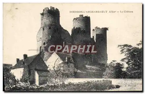 Cartes postales Bourbon L&#39Archambault Allier Le Chateau