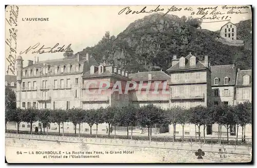 Ansichtskarte AK La Bourboule La roche des fees Le grand Hotel et l&#39hotel de l&#39etablissement