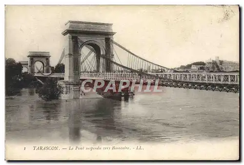 Ansichtskarte AK Tarascon Le Pont suspendu vers Beaucaire