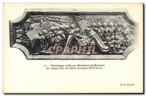 Cartes postales Charlemagne confie aux Benedictins de Brantome les reliques d&#39un ses Saints Innocents