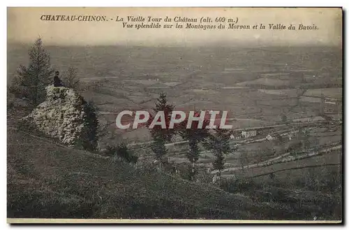 Cartes postales Chateau Chinon La Vieille Tour du Chateau Vue splendide sur les montagnes du Morvan et la vallee