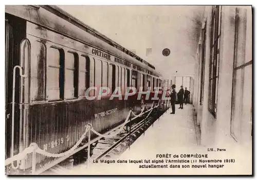 Cartes postales Foret de Compiegne Armistice Train Militaria