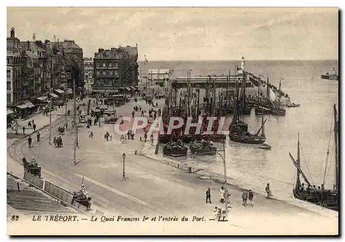 Ansichtskarte AK Le Treport Le Quai Francois 1er et l&#39Entree du Port Bateaux