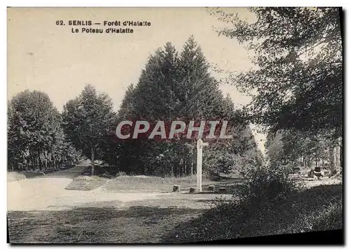 Ansichtskarte AK Senlis Foret d&#39Halatte Le Poteau d&#39Halatte