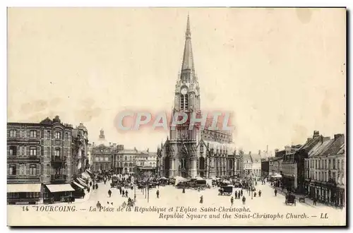 Cartes postales Tourcoing La Place de la Republique et l&#39Eglise Saint Christophe