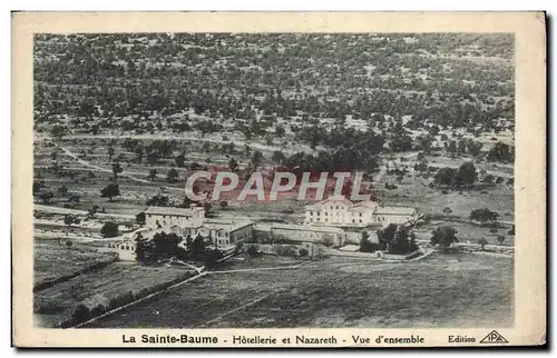 Cartes postales La Sainte Baume Hotellerie et Nazareth Vue d'ensemble